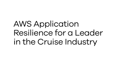 AWS-Application-Resilience-with-Rapid-Failover-and-Failback-for-a-Leader-in-the-Cruise-Industry